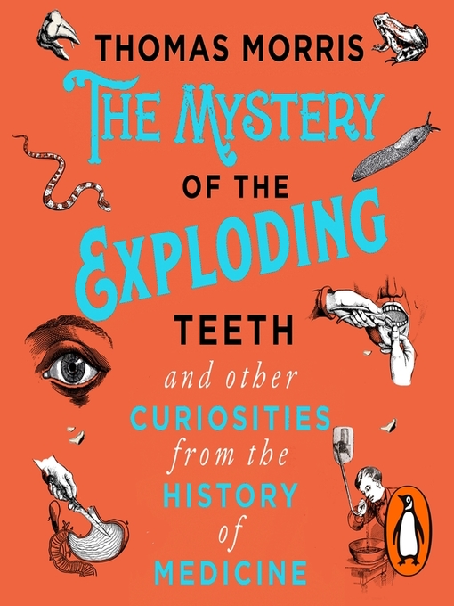 Title details for The Mystery of the Exploding Teeth by Thomas Morris - Available
